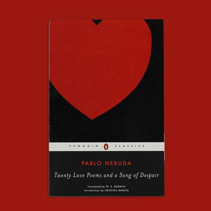 Twenty Love Poems And A Song Of Despair By Pablo Neruda